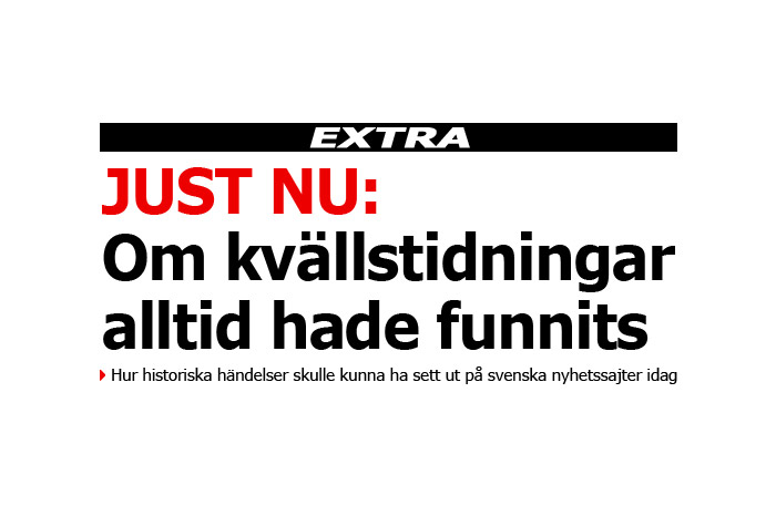 Om kvällstidningar alltid hade funnits