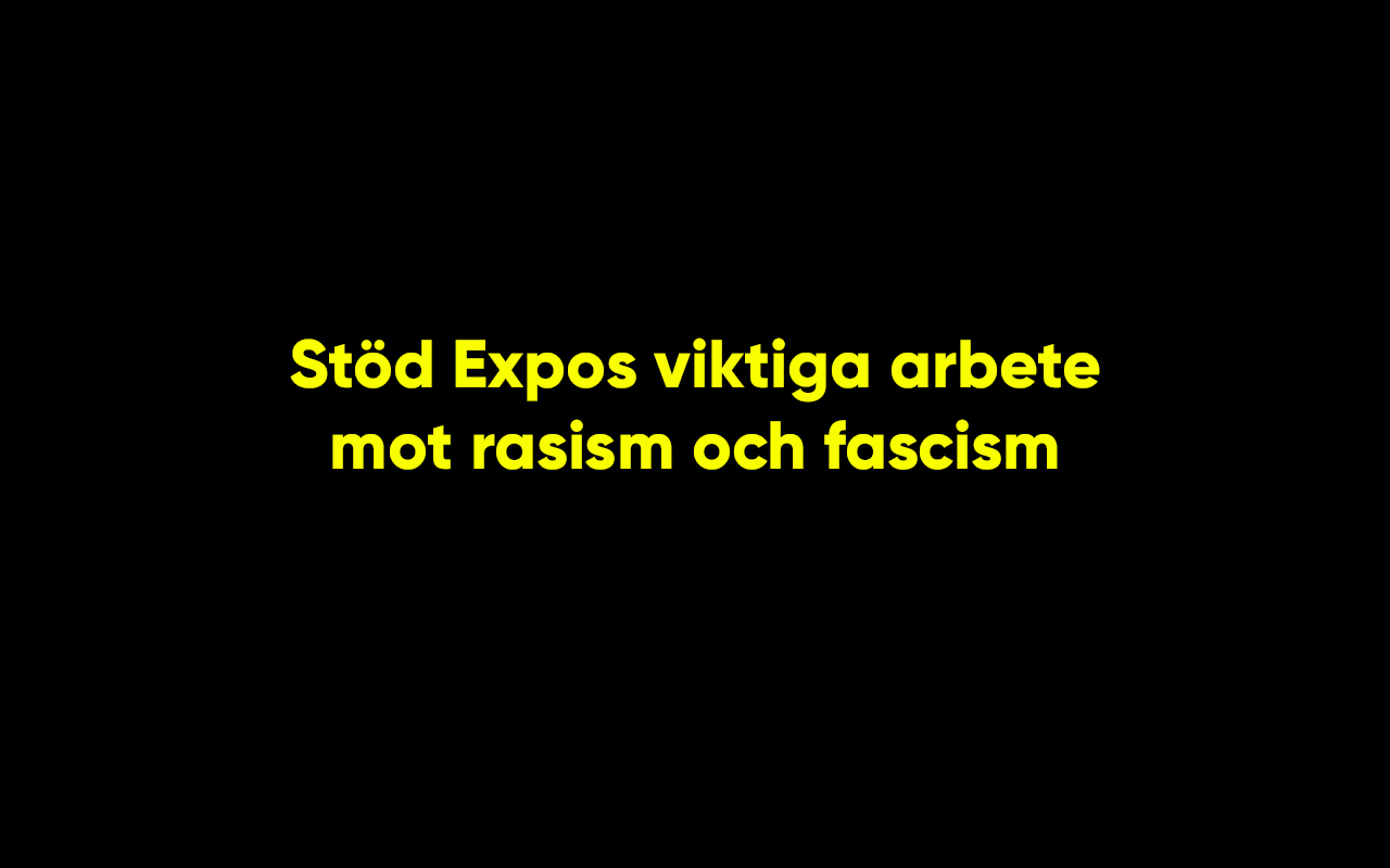 Efter nazistattacken – stöd Expos arbete mot rasism och fascism